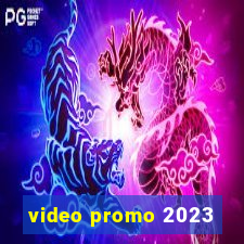 video promo 2023